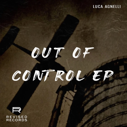 Luca Agnelli - Out Of Control EP [RVSD074]